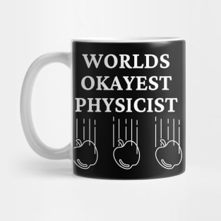 World okayest physicist Mug